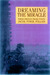 Dreaming the Miracle: Three...