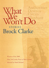 What We Won't Do: Stories