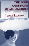 Four Questions of Melancholy: New and Selected Poems Four Questions of Melancholy: New and Selected Poems