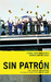 Sin Patron: Stories from Argentina's Worker-Run Factories
