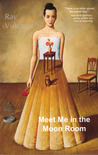 Meet Me in the Moon Room by Ray Vukcevich