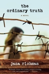 The Ordinary Truth by Jana Richman The Ordinary Truth by Jana Richman