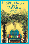 Greetings From Jamaica, Wish You Were Queer by Mari SanGiovanni Greetings From Jamaica, Wish You Were Queer by Mari SanGiovanni