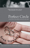 Perfect Circle by Sean Stewart Perfect Circle by Sean Stewart