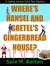 Where's Hansel and Gretel's Gingerbread House? (A Gabby Grimm Fairy Tale Mystery, #2