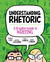 Understanding Rhetoric: A G...