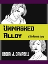 Unmasked Alloy (A Sub-Normal short story)
