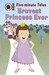 Bravest Princess Ever