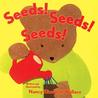 Seeds! Seeds! Seeds! Seeds! Seeds! Seeds!