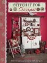 Stitch It for Christmas: Festive Sewing Projects to Craft and Quilt