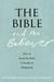 The Bible and the Believer: How to Read the Bible Critically and Religiously