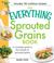 The Everything Sprouted Gra...