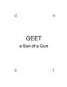Geet: A Son of a Gun Geet: A Son of a Gun