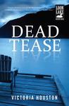 Dead Tease (A Loon Lake Mystery, #12)