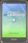 Designing mLearning: Tapping Into the Mobile Revolution for Organizational Performance