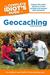 The Complete Idiot's Guide to Geocaching by Geocaching.com