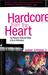 Hardcore from the Heart: The Pleasures, Profits and Politics of Sex in Performance
