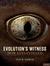 Evolution's Witness by Ivan R Schwab