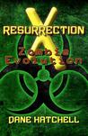 Resurrection X by Dane Hatchell Resurrection X by Dane Hatchell