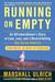 Running on Empty: An Ultramarathoner's Story of Love, Loss, and a Record-Setting Run Across America