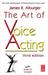 The Art of Voice Acting: The Craft and Business of Performing for Voice-Over