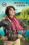 Joy Takes Flight (Alaskan Skies #3) Joy Takes Flight (Alaskan Skies #3)