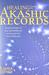 Healing Through the Akashic Records: Using the Power of Your Sacred Wounds to Discover Your Soul's Perfection