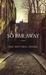So Far Away (Hardcover)