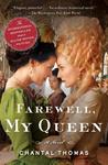 Farewell, My Queen: A Novel