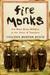 Fire Monks: Mind Meets Wildfire at the Gates of Tassajara (ebook)