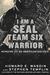 I Am a Seal Team Six Warrior: Memoirs of an American Soldier (Hardcover)