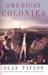 American Colonies: The Settling of North America (the Penguin History of the United States, Volume1)