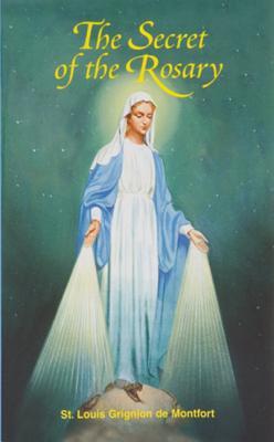 The Secret of the Rosary by St Louis Mary Grignion De M...