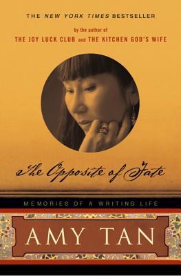 The Opposite of Fate by Amy Tan