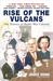 Rise of the Vulcans: The History of Bush's War Cabinet (ebook)