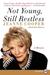 Not Young, Still Restless LP: A Memoir (Paperback)