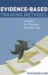 Evidence Based Training Methods Evidence Based Training Methods