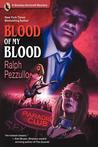 Blood of My Blood by Ralph Pezzullo Blood of My Blood by Ralph Pezzullo
