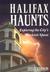Halifax Haunts: Exploring t...