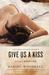 Give Us a Kiss: A Novel (ebook)