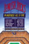 Jewish Jocks: An Unorthodox Hall of Fame Jewish Jocks: An Unorthodox Hall of Fame