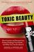 Toxic Beauty: How Cosmetics...
