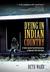 Dying in Indian Country: A ...