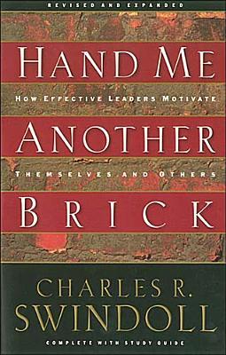 Hand Me Another Brick by Charles R. Swindoll