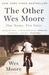 The Other Wes Moore: One Name, Two Fates (Hardcover)