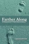 Farther Along: The Writing Journey of Thirteen Bereaved Mothers Farther Along: The Writing Journey of Thirteen Bereaved Mothers