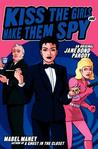 Kiss the Girls and Make Them Spy: An Original Jane Bond Parody