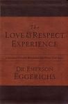 The Love & Respect Experience: A Husband-Friendly Devotional That Wives Truly Love