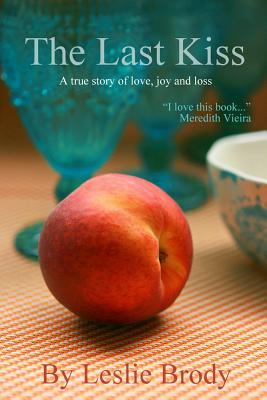 The Last Kiss by Leslie    Brody