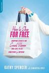 How to Shop for Free: Shopping Secrets for Smart Women Who Love to Get Something for Nothing